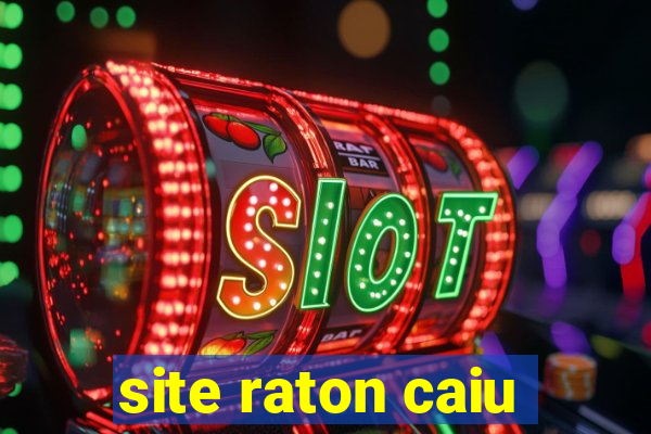 site raton caiu